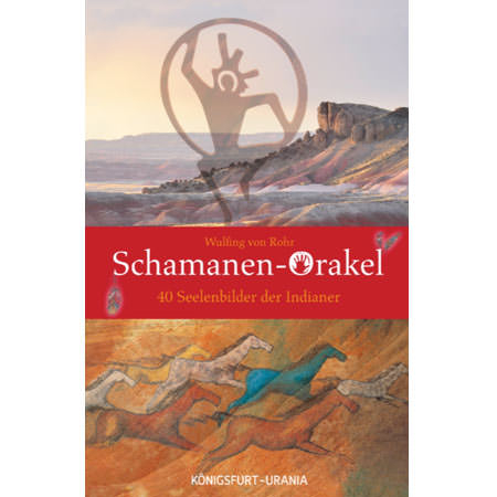 Schamanen-Orakel - 40 Seelenbilder der Indianer